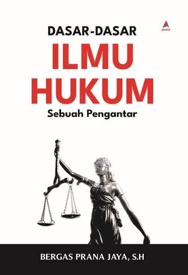 Dasar- dasar ilmu hukum sebuah pengantar